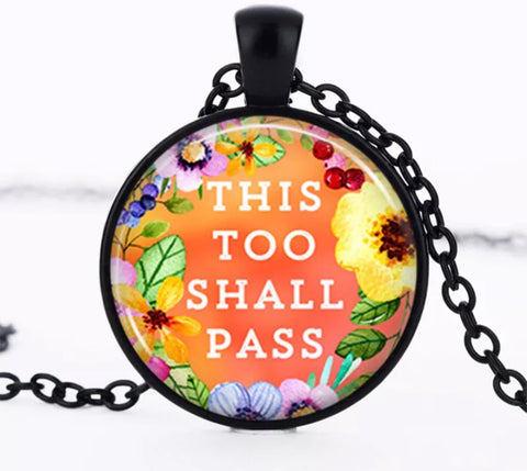 This too shall pass glass cabochon necklace